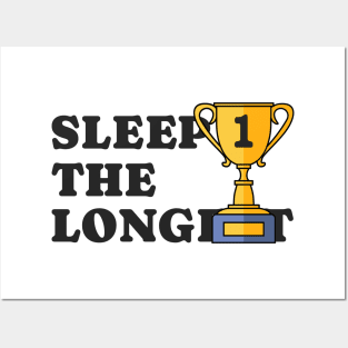 SLEEP THE LONGEST Posters and Art